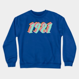 1981 Birthday Gift T-Shirt Crewneck Sweatshirt